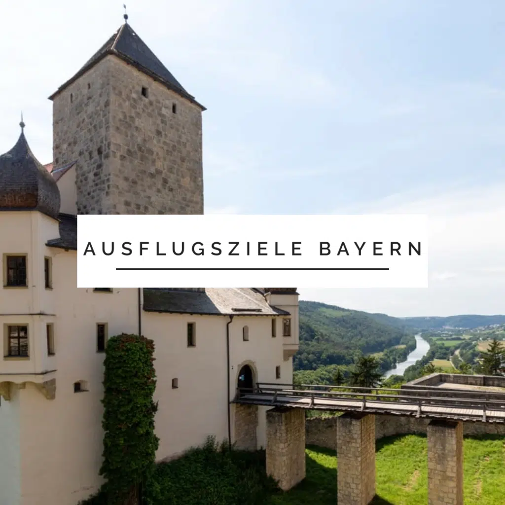 Ausflugsziele Bayern